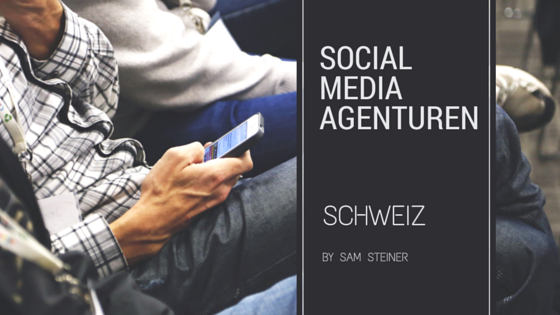 Social Media Agenturen Schweiz